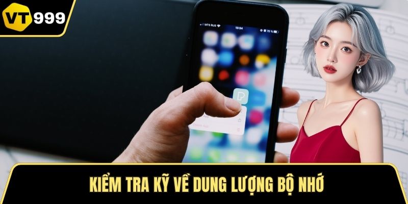Kiểm tra kỹ về dung lượng bộ nhớ
