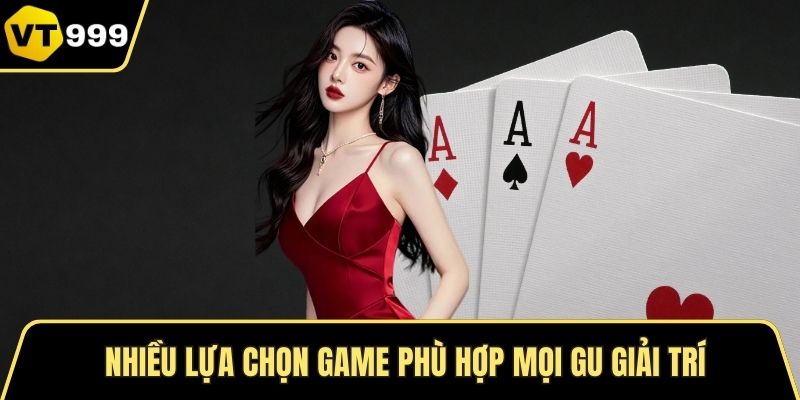 Nhiều lựa chọn game phù hợp mọi gu giải trí