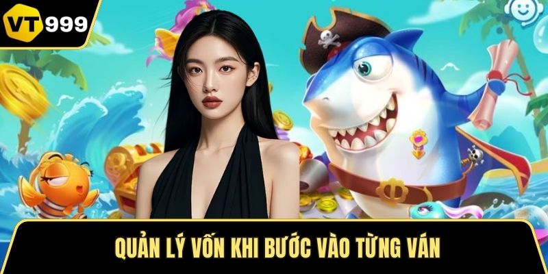 Quản lý vốn khi bước vào từng ván